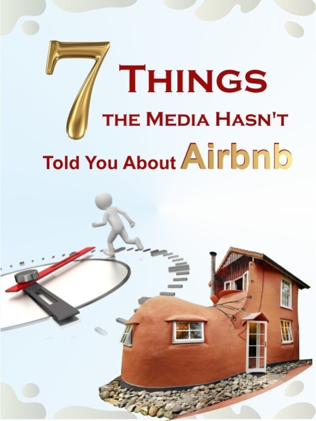 7 Things the Media Hasn’t Told You About Airbnb