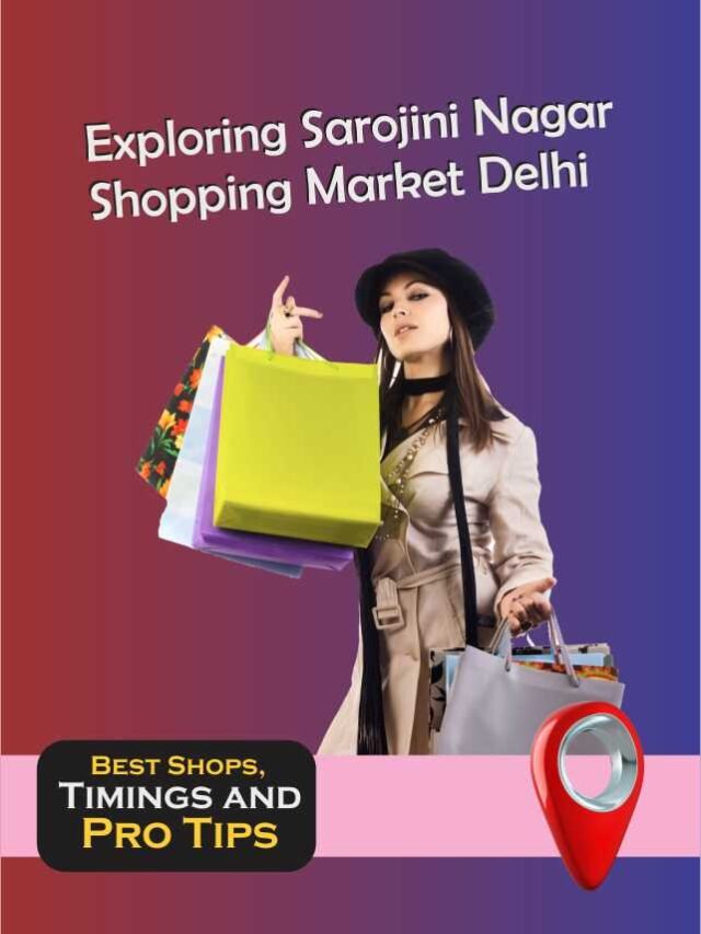 Exploring Sarojini Nagar Shopping Market Delhi